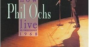 Phil Ochs - There And Now: Live In Vancouver 1968