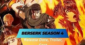 Berserk Season 4 Release Date | Trailer | Cast | Expectation | Ending Explained