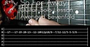 So Far Away Guitar Solo Lesson - Avenged Sevenfold (with tabs)