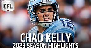 Chad Kelly 2023 CFL Highlights