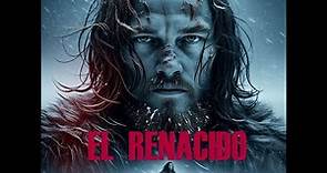 Pelicula El Renacido (Resumen en Español)