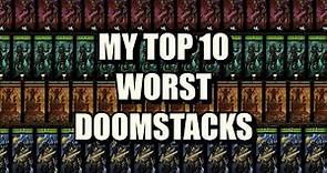 My Top 10 Worst Doomstacks