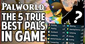 Palworld - The ONLY 5 Pals You NEED - Get ALL Best Base Pals in Game Early & Easy - New Pal Trick!