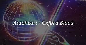 Autoheart - Oxford Blood [sub. español / lyrics]