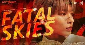 Fatal Skies ⌑ || Episode 9 || +×+ || [ TXT Kang Taehyun FF. ]