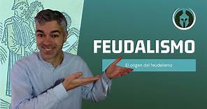 El feudalismo y las relaciones de vasallaje: primera parte