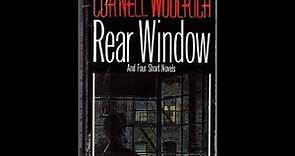 Plot summary, “Rear Window” by Cornell Woolrich in 7 Minutes - Book Review