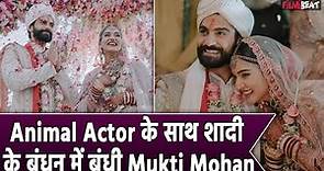 Mukti Mohan Wedding: Animal actor Kunal Thakur के साथ Mukti Mohan ने की शादी, Photos ने लूटा दिल