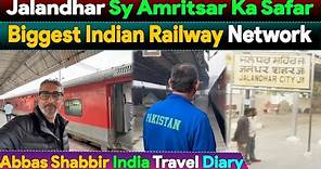 Jalandhar to Amritsar | Exploring India's Vast Railway Network | A Spectacular Journey on the Tracks