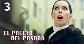 El precio del pasado | Capítulo 3 | Película romántica en Español Latino