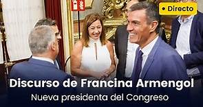 🔴 DIRECTO | Sigue el discurso de Francina Armengol, nueva presidenta del Congreso