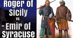 The Norman Conquest of Sicily - Part 6: Count Roger vs. the Emir of Syracuse