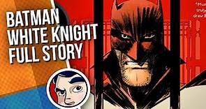 Batman White Knight & Curse of The White Knight - Full Story | Comicstorian