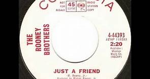 The Rooney Brothers - Just A Friend