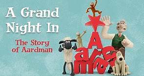 A Grand Night In: The Story of Aardman | Documentary