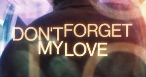 Diplo with Miguel - Don't Forget My Love (Official Lyric Video)