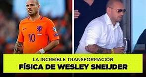 De Holanda al retiro: la increíble transformación de Wesley Sneijder