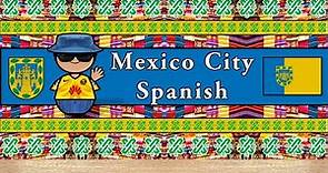 The Sound of the Mexico City Spanish dialect (Numbers, Greetings, Words & Sample Text)