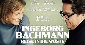 INGEBORG BACHMANN - REISE IN DIE WÜSTE l Trailer