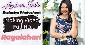 Anchor Indu l Exclusive Photo Shoot Making Video Full HD | Ragalahari