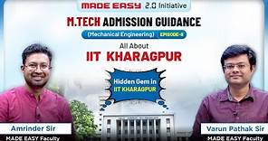 M.Tech Admission Guidance | Episode 8 | All You Need To Know About IIT Kharagpur | MADE EASY