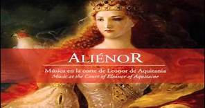 Alienor ~ Music At The Court Of Eleanor Of Aquitaine