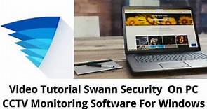 Swann Security On Computer CMS| Install, Login & Add Devices On PC