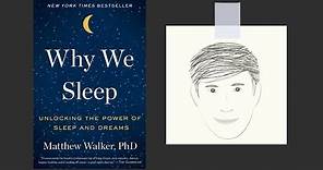 WHY WE SLEEP by Matthew Walker PhD | Core Message