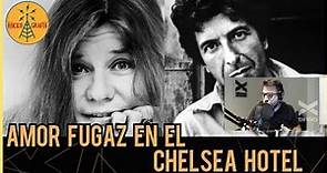 📕 Leonard Cohen y Janis Joplin 🌈 Amor en el Chelsea Hotel 👄
