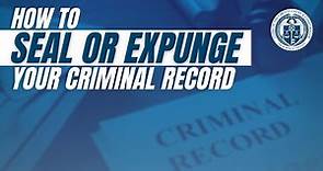 How to Seal or Expunge a Criminal History Record in Florida