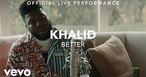 Khalid - Better Official Live Performance (Vevo X)
