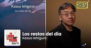 Un libro una hora 2018 | 'Los restos del día' | Kazuo Ishiguro