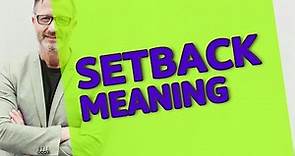 Setback | Meaning of setback