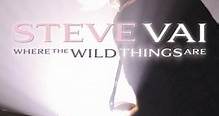 Steve Vai – Where The Wild Things Are (2011, DVD)