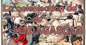 La colonisation de Madagascar !