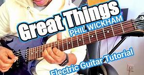 Great Things (Phil Wickham) Electric Guitar Tutorial