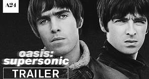 Oasis: Supersonic | Official Trailer HD | A24