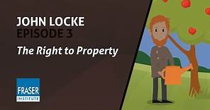 Essential John Locke: The Right to Property