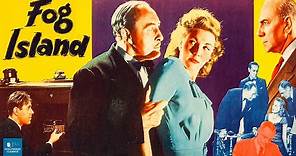 Fog Island (1945) | Full Movie | George Zucco, Lionel Atwill, Jerome Cowan