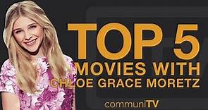 TOP 5: Chloë Grace Moretz Movies | Trailer
