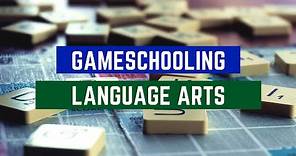 Gameschooling Language Arts