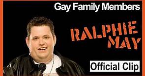 Ralphie May on closeted family members and their naive relatives