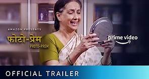 Photo-Prem - Official Trailer | Neena Kulkarni, Amita Khopkar, Vikas Hande | Amazon Prime Video