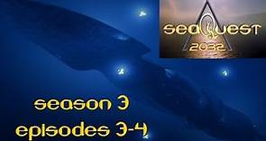 SeaQuest DSV: Flagship of the UEO (Season 3, Episodes 3-4)