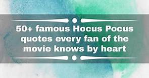 50  famous hocus pocus quotes every fan of the movie knows by heart