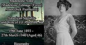 Titanic Passengers | Madeleine Astor Biography | Wife of J. J. Astor IV and Socialite
