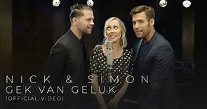 Nick & Simon - Gek Van Geluk (Official Video)
