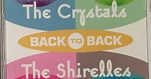 The Crystals, The Shirelles - The Crystals Back To Back The Shirelles