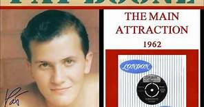 Pat Boone - The main attraction - 1962