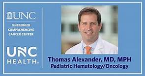 Meet Thomas Alexander, MD, MPH: Pediatric Hematology/Oncology Program
